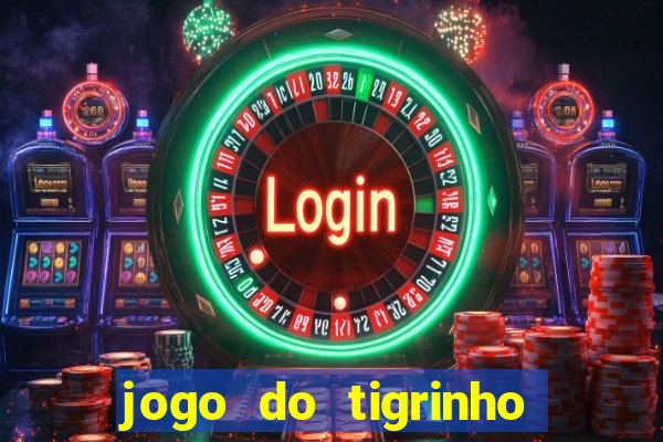 jogo do tigrinho com deposito de 5 reais